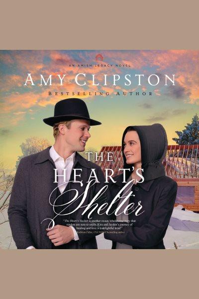The Heart's Shelter [electronic resource] / Amy Clipston.