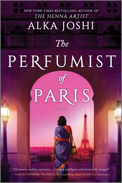 The perfumist of Paris : a novel / Alka Joshi.