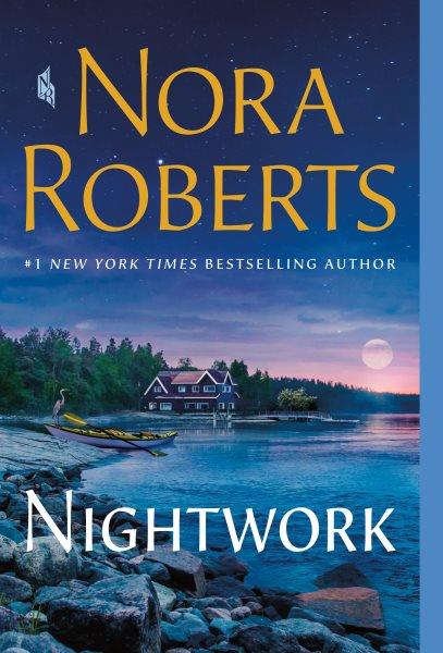Nightwork / Nora Roberts.