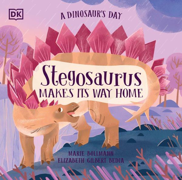 Dinosaur's Day: Stegosaurus Makes Its Way Home.