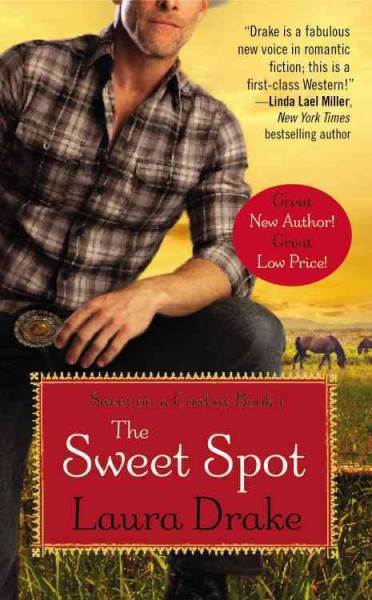 The sweet spot / Laura Drake.