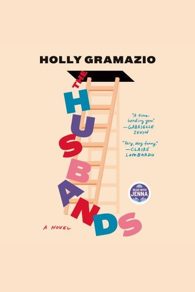 The Husbands [electronic resource] / Holly Gramazio.