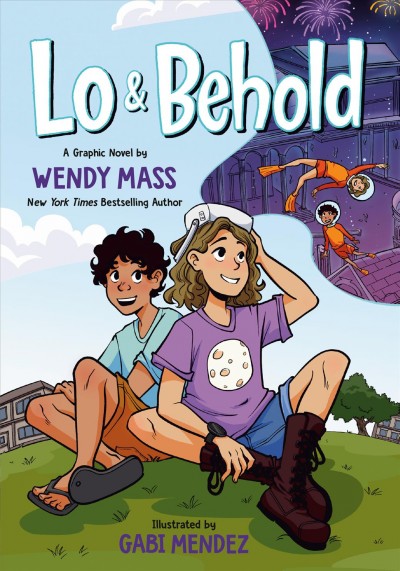 Lo & behold / Wendy Mass ; pictures by Gabi Mendez ; colors by Cai Tse.