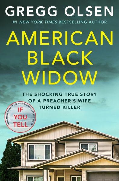 American Black Widow : The Shocking True Story of a Preacher's Wife Turned Killer.