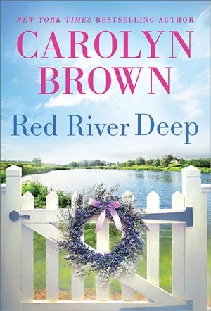 Red River deep / Carolyn Brown.
