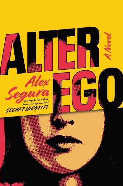 Alter Ego : A Novel.