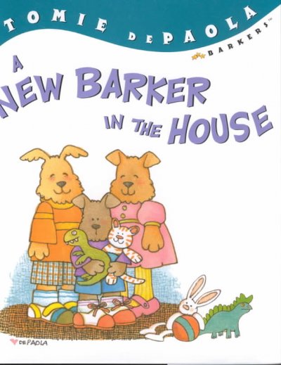 A new Barker in the house / written and illustrated by Tomie dePaola.
