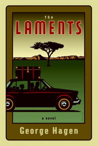 The Laments : a novel / George Hagen.
