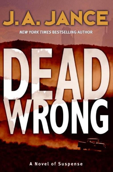 Dead Wrong / J. A. Jance.