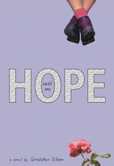 Call me Hope : a novel / by Gretchen Olson.