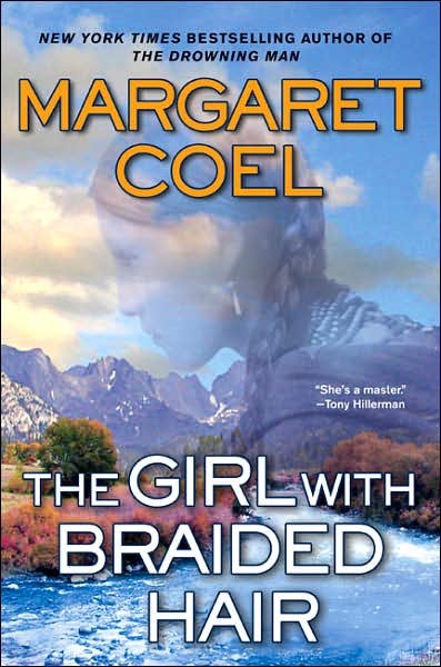 The girl with braided hair / Margaret Coel.