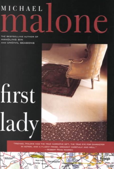 First Lady : a novel / Michael Malone.