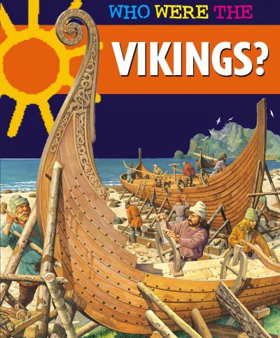 Who were the Vikings / by Anne McRae, Loredana Agosta.