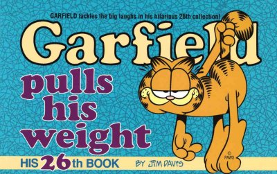 Garfield pulls his weight / by Jim Davis.