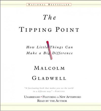 The tipping point [sound recording] : how little things can make a big difference / Malcolm Gladwell.