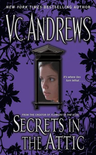 Secrets in the attic / V. C. Andrews.