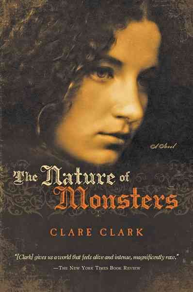 The nature of monsters [text] / Clare Clark.