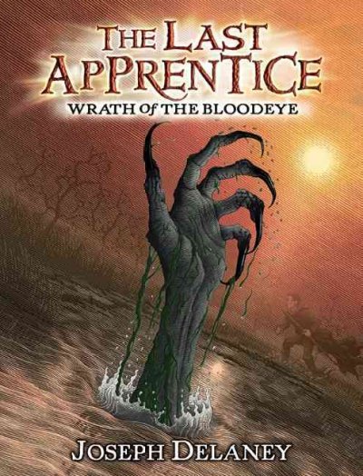 The last apprentice: wrath of the bloodeye / Joseph Delaney ; illustrations by Patrick Arrasmith.