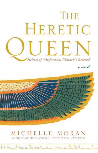 The heretic queen : a novel / Michelle Moran.