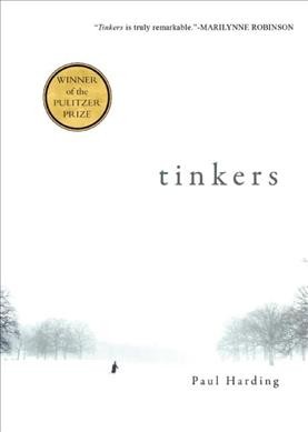 Tinkers / Paul Harding.