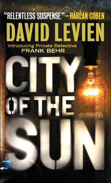 City of the sun : a novel / David Levien.