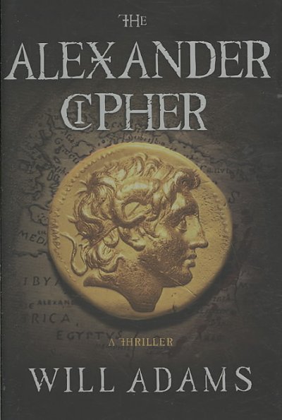 The Alexander cipher / Will Adams.