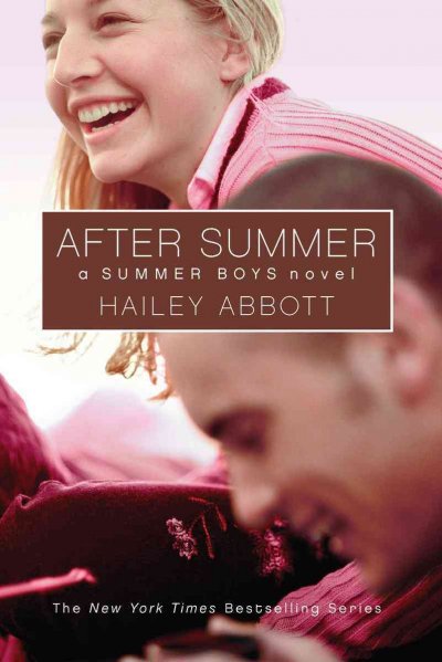 After summer : a summer boys novel / Hailey Abbott.