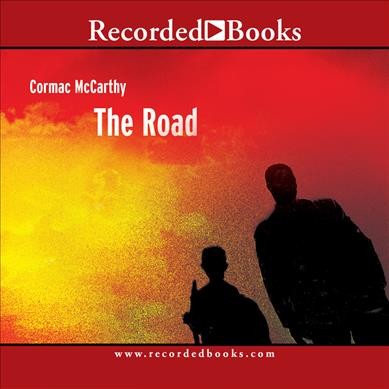 The road [sound recording] / by Cormac McCarthy.