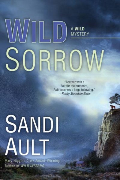 Wild sorrow / Sandi Ault.