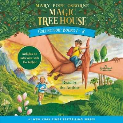 Magic tree house. Books 1-8 [sound recording] / Mary Pope Osborne.
