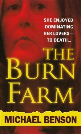 The burn farm / Michael Benson.