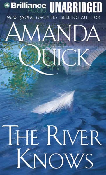 The river knows [sound recording] / Amanda Quick.