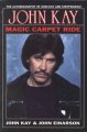 Magic carpet ride : the autobiography of John Kay and Steppenwolf  Cover Image