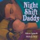 Go to record Night shift daddy