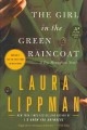 Go to record The girl in the green raincoat : [a Tess Monaghan novel]