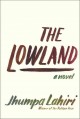 The lowland : a novel  Cover Image