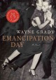 Go to record Emancipation day : a novel