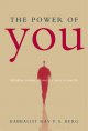 The power of you : Kabbalistic wisdom to create the movie of your life  Cover Image