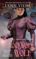 The clockwork wolf : book 2 of the Disenchanted & Co. series  Cover Image