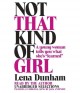 Not that kind of girl a young woman tells you what she's "learned"  Cover Image