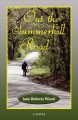 Out the Summerhill Road a Novel. Cover Image
