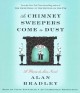 Go to record As chimney sweepers come to dust : a Flavia de Luce novel