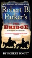 Robert B. Parker's the Bridge  Cover Image