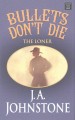 The Loner. Bullets don't die  Cover Image