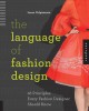 The language of fashion design : 26 principles every fashion designer should know  Cover Image