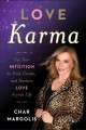 Love karma use your intuition to find, create, and nurture love in your life  Cover Image
