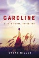 Caroline : little house, revisited  Cover Image