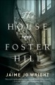 The house on Foster Hill  Cover Image