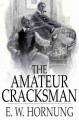 The amateur cracksman  Cover Image