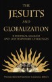 The Jesuits and globalization : historical legacies and contemporary challenges  Cover Image
